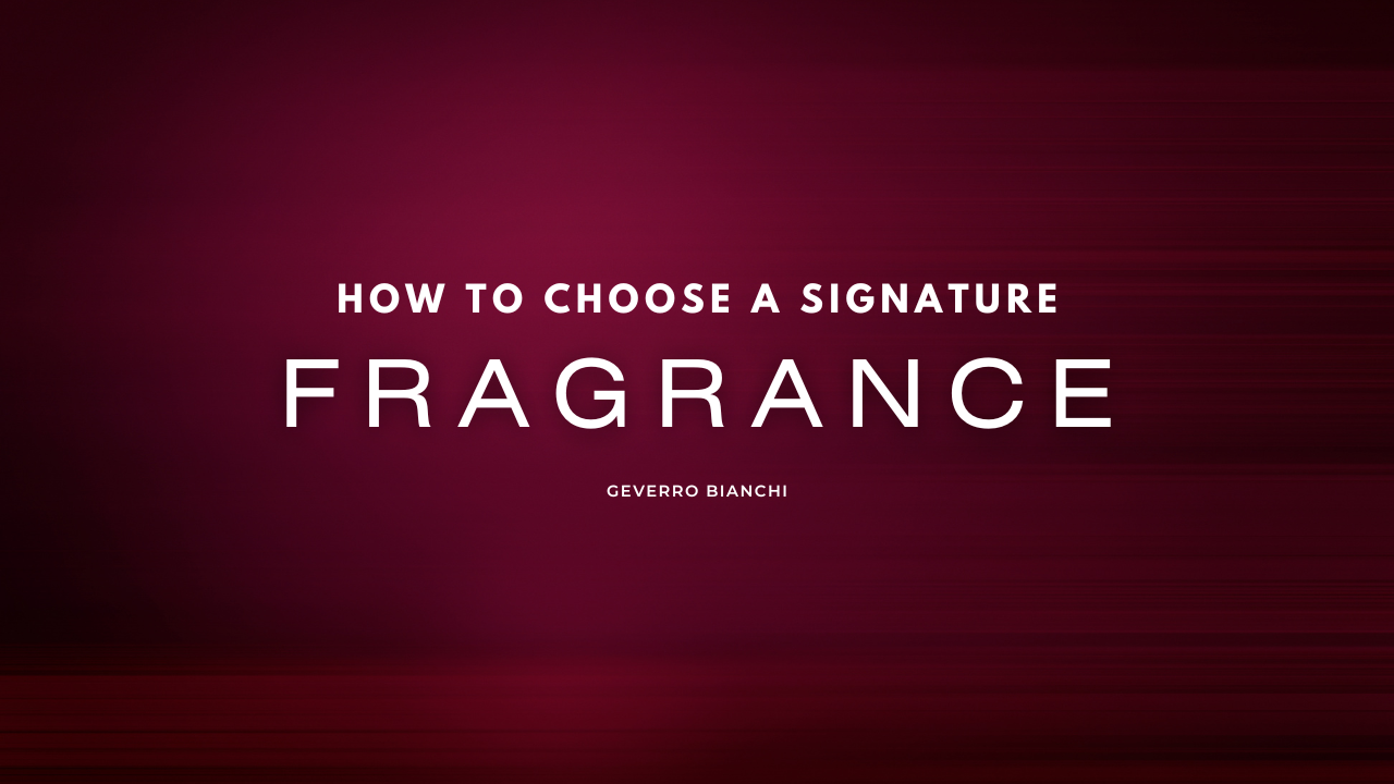 How to Choose a Signature Fragrance That Truly Represents You