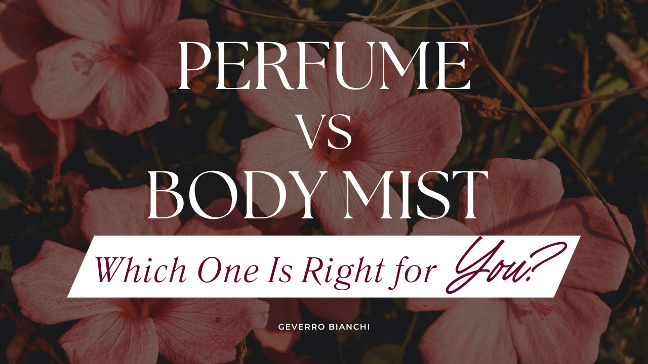 Perfume vs Body Mist: Which One Is Right for You?