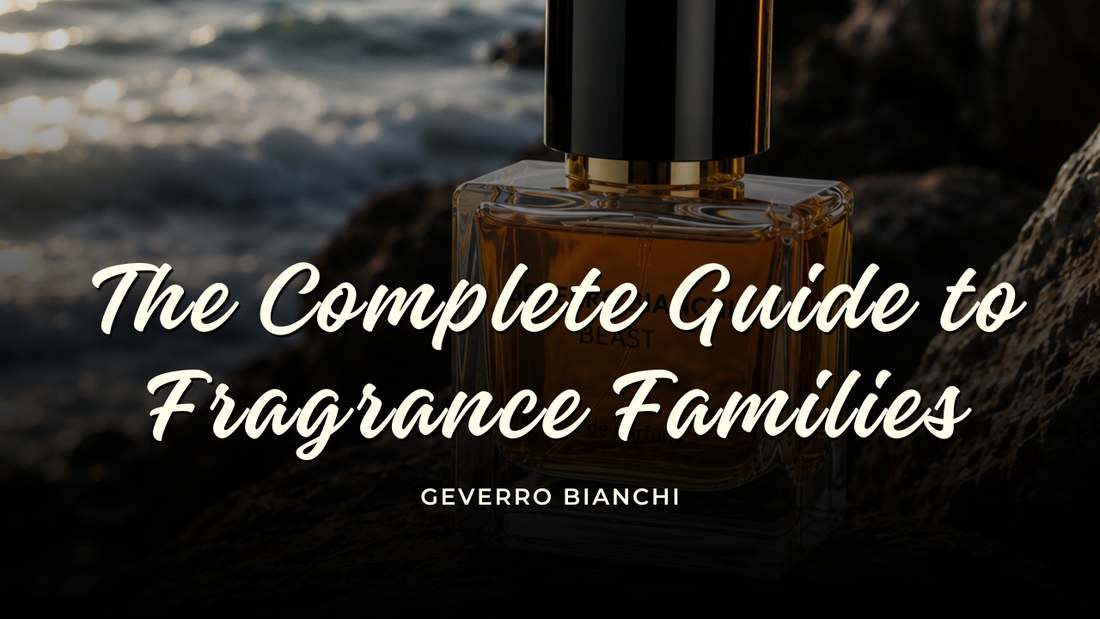 The Complete Guide to Fragrance Families: Understand Perfume Types & Find Your Signature Scent