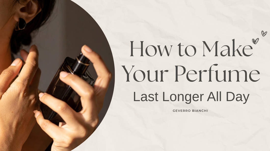 How to Make Your Perfume Last Longer All Day